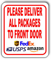 Please Deliver All Packages To Front Door Aluminum Composite Sign
