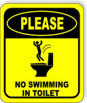 PLEASE NO SWIMMING IN TOILET Metal Aluminum Composite FUNNY bathroom Sign