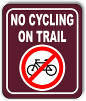 NO CYCLING ON TRAIL PARK CAMPING Metal Aluminum composite sign