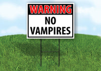 WARNING NO VAMPIRES RED Plastic Yard Sign ROAD SIGN with Stand