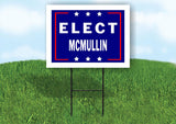 ELECT MCMULLIN  18 in x 24 in Yard Sign Road Sign with Stand