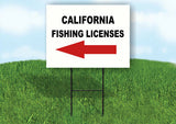 CALIFORNIA _FISHING LICENSES LEFT ARROW RED Yard Sign w Stand LAWN SIGN Single