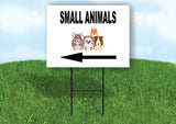 SMALL ANIMALS LEFT ARROW BLACK Yard Sign Road with Stand LAWN SIGN Single sided