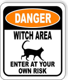 DANGER WITCH AREA ENTER AT YOUR OWN RISK CAT ORANGE Aluminum Composite Sign