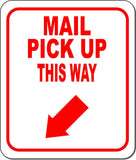 MAIL PICK UP THIS WAY RED 8 Arrow Variations Metal Aluminum composite sign
