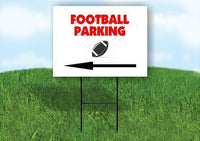 Football PARKING Left arrow Yard Sign Road with Stand LAWN SIGN Single sided