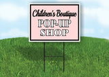 CHILDREN'S BOUTIQUE POP UP SHOP PINK Yard Sign with Stand LAWN SIGN