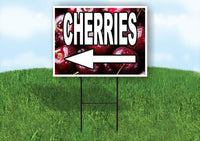 CHERRIES LEFT ARROW RED Yard Sign Road with Stand LAWN SIGN Single sided