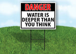 DANGER WATER IS DEEPER THAN YOU THINK Yard Sign with Stand LAWN SIGN