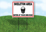 SKELETON AREA ENTER AT YOUR OWN RISK RED black Yard Sign with Stand LAWN SIGN