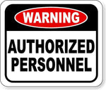 Warning authorized personnel metal outdoor sign long-lasting