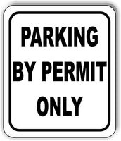 Parking By Permit Only Sign metal outdoor sign parking lot sign traffic