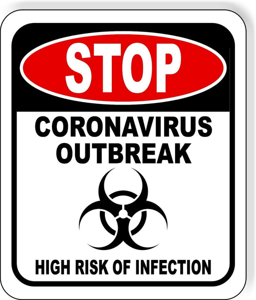 STOP VIRUS OUTBREAK HIGH RISK OF INFECTION Metal Aluminum composite sign