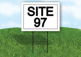SITE 97  18 in x 24 in Yard Sign Road Sign with Stand