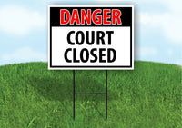 DANGER COURT CLOSED Plastic Yard Sign ROAD SIGN with Stand