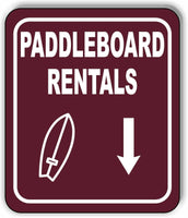 PADDLEBOARD RENTALS DIRECTIONAL DOWNWARDS ARROW CAMPING Aluminum composite sign