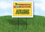 ARLENE PRESCHOOL GRADUATE 18 in x 24 in Yard Sign Road Sign with Stand