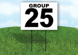 GROUP 25 BLACK WHITE Yard Sign with Stand LAWN SIGN