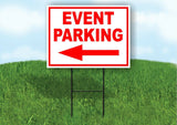 EVENT PARKING LEFT arrow red Yard Sign Road with Stand LAWN SIGN Single sided
