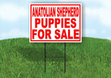 Anatolian Shepherd PUPPIES FOR SALE RED Yard Sign Road with Stand LAWN SIGN