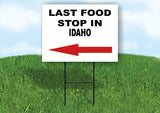 IDAHO LAST FOOD STOP LEFT ARROW Yard Sign w Stand LAWN SIGN Single