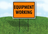 Equipment Working AHEAD SAFTY ORANGE  Yard Sign ROAD SIGN with Stand LAWN POSTER