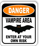DANGER VAMPIRE AREA ENTER AT YOUR OWN RISK ORANGE Metal Aluminum Composite Sign