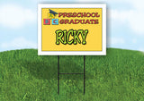 RICKY PRESCHOOL GRADUATE 18 in x 24 in Yard Sign Road Sign with Stand