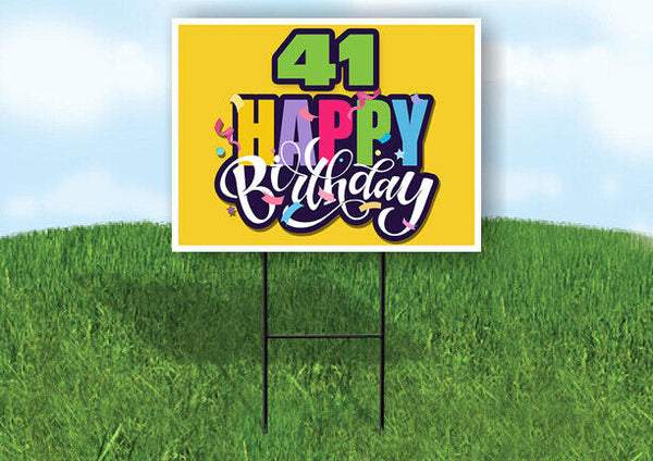 41 AGE HAPPY BIRTHDAY YELLOW 18inx24in Yard Road Sign w/ Stand
