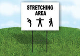 STRETCHING AREA Yard Sign with Stand LAWN SIGN