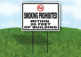 SMOKING PROHIBITED WITHIN 20 FEET OF BUILDING Yard Sign with Stand LAWN SIGN