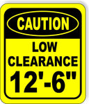 CAUTION LOW Clearance 12'-6" Metal Aluminum Composite Safety Sign Bright Yellow