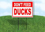DONT FEED DUCKS RED 18inx24in Yard Road Sign w/ Stand