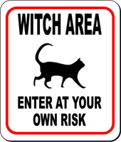 WITCH AREA ENTER AT YOUR OWN RISK CAT Metal Aluminum Composite Sign