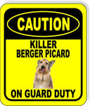 CAUTION KILLER BERGER PICARD ON GUARD DUTY Metal Aluminum Composite Sign