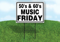 50'S 60'S MUSIC FRIDAY BLACK BORDER Yard Sign with Stand LAWN SIGN