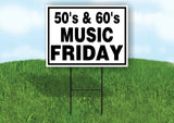 50'S 60'S MUSIC FRIDAY BLACK BORDER Yard Sign with Stand LAWN SIGN