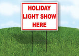 HOLIDAY LIGHT SHOW HERE RED 18 in x 24 in Yard Sign Road Sign with Stand