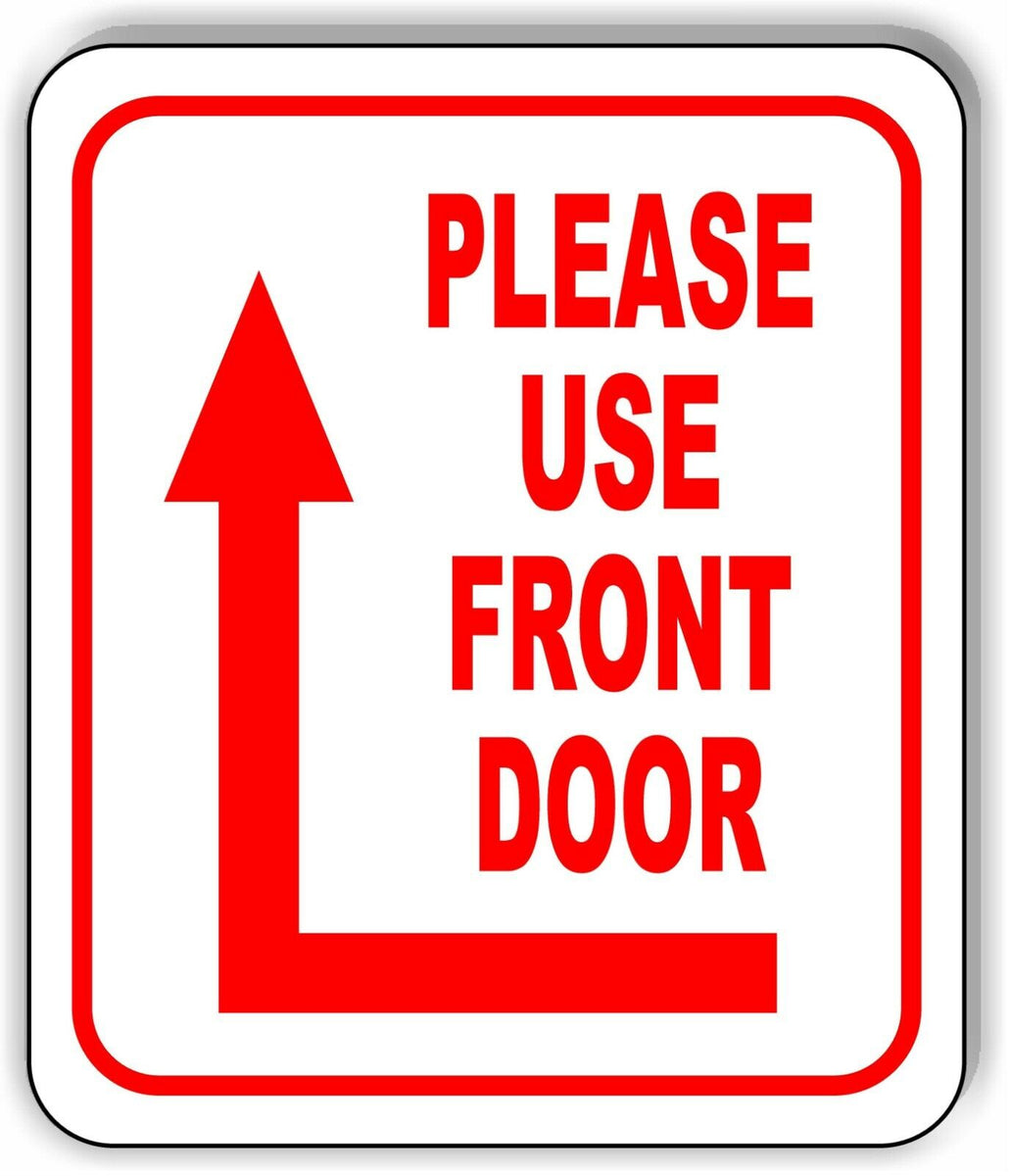 Please use FRONT door around corner left Up Arrow Aluminum Composite S ...
