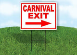 CARNIVAL EXIT RIGHT ARROW RED Yard Sign Road with Stand LAWN SIGN Single sided