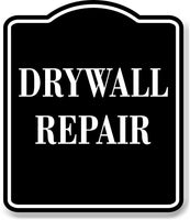 Drywall Repair BLACK Aluminum Composite Sign