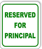 Reserved for school Principal Metal Aluminum Composite Sign