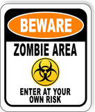 BEWARE ZOMBIE AREA ENTER AT YOUR OWN RISK ORANGE Metal Aluminum Composite Sign