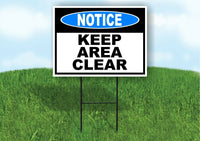 NOTICE KEEP AREA CLEAR Yard Sign Road with Stand LAWN POSTER