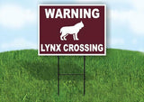 WARNING LYNX CROSSING TRAIL Yard Sign Road with Stand LAWN SIGN