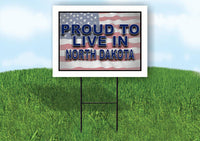 NORTH DAKOTA PROUD TO LIVE IN 18 in x 24 in Yard Sign Road Sign with Stand