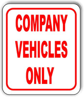 Company Vehicles Only Sign metal outdoor sign parking lot sign long lasting