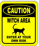 CAUTION WITCH AREA ENTER AT YOUR OWN RISK CAT YELLOW Aluminum Composite Sign