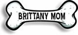 Dog Mom Brittany Bone Car Magnet Bumper Sticker 3"x7"