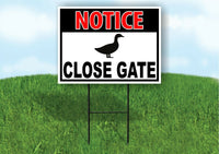 NOTICE CLOSE GATE duck ducks Yard Sign Road with Stand LAWN POSTER